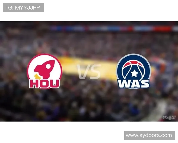 NBA直播奇才对阵火箭全景分析精彩瞬间回顾与赛后点评 NBA直播奇才对阵火箭全景分析精彩瞬间回顾与赛后点评